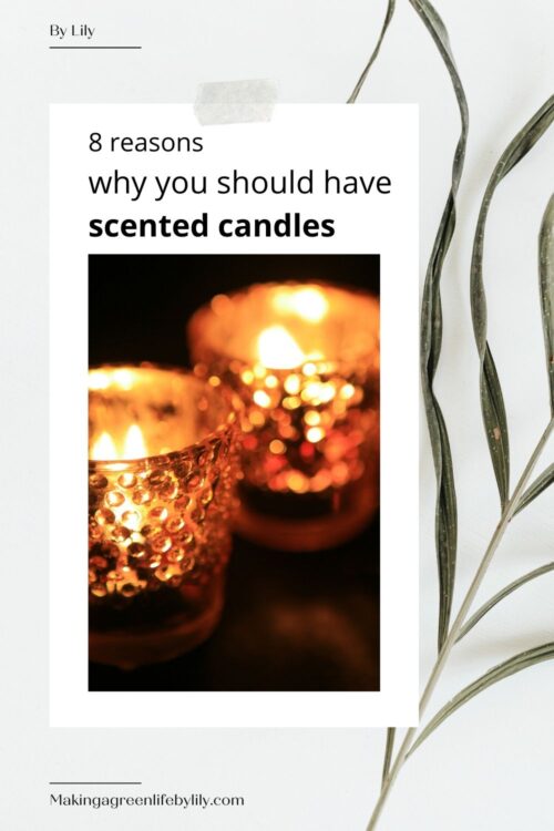 8 Best Benefits of Burning Candles in Your Home Making A Green Life by Lily