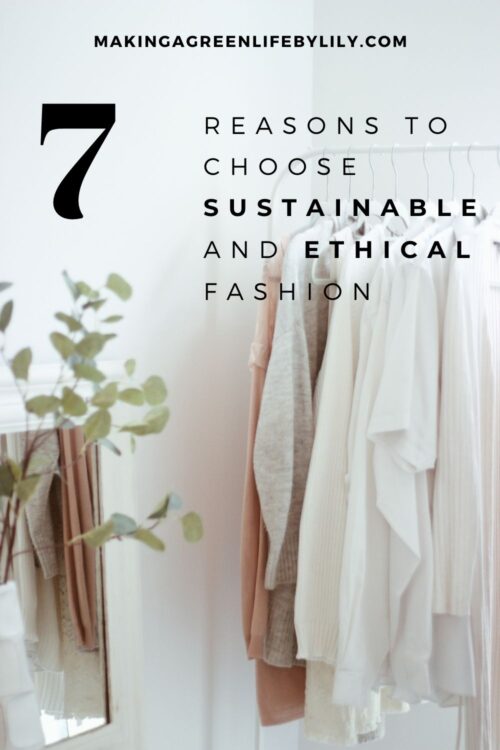 7 Reasons to Choose Sustainable and Ethical Fashion