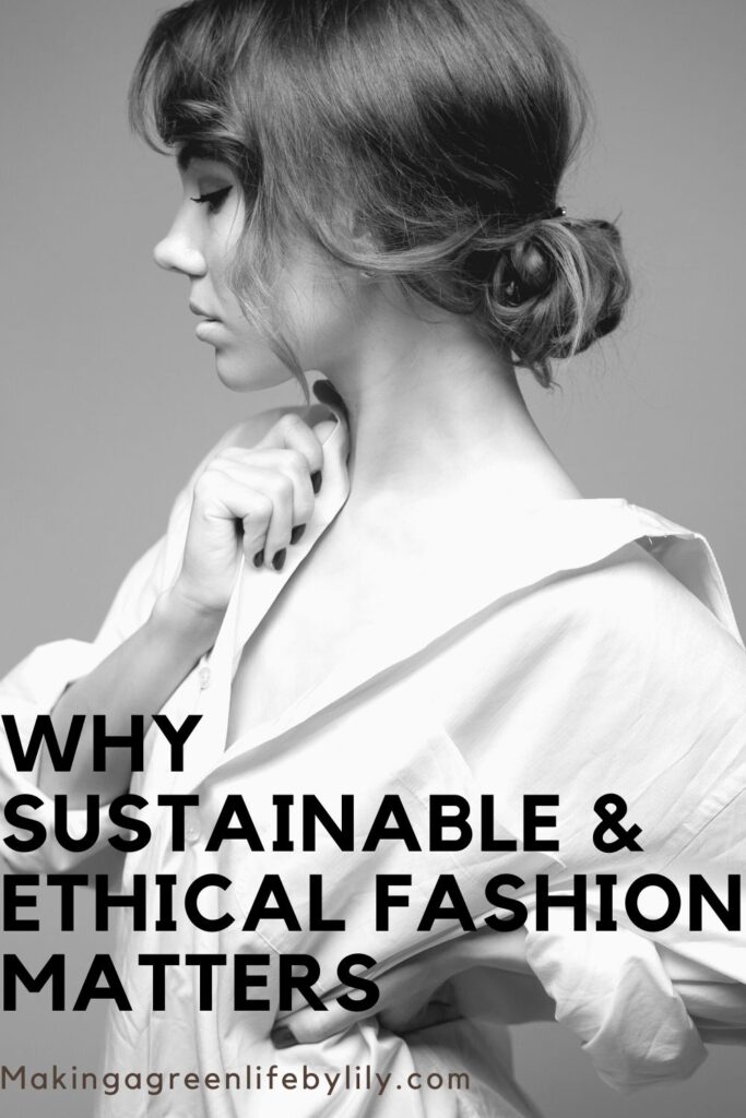 Reasons why choose sustainable and ethical fashion