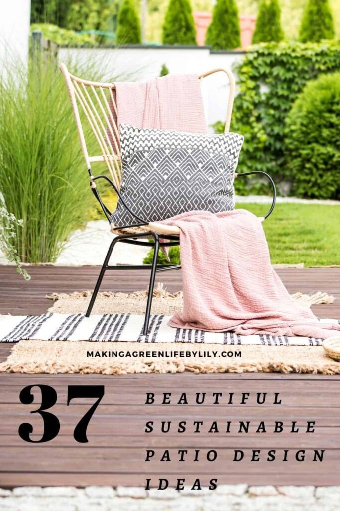 37 beautiful sustainable patio design ideas