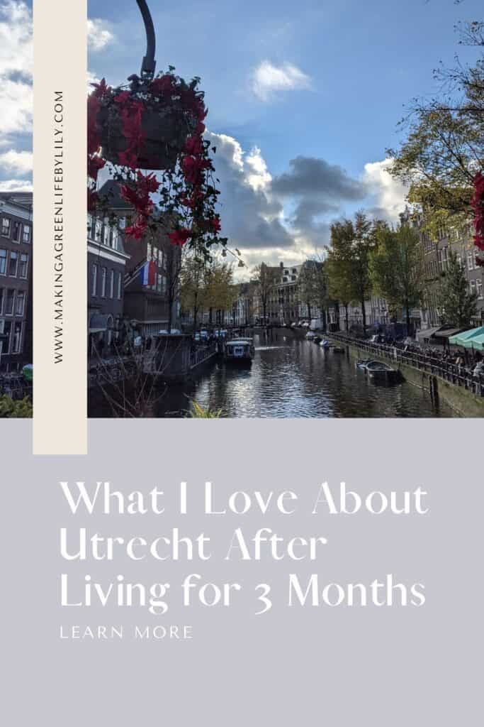 What I love about Utrecht after living for 3 months 