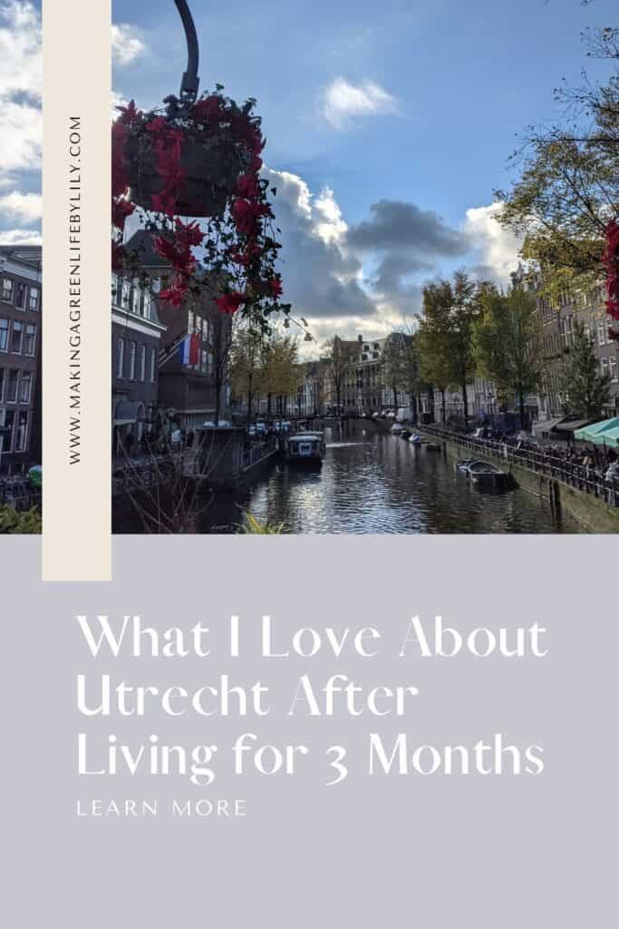 What I love about Utrecht after living for 3 months