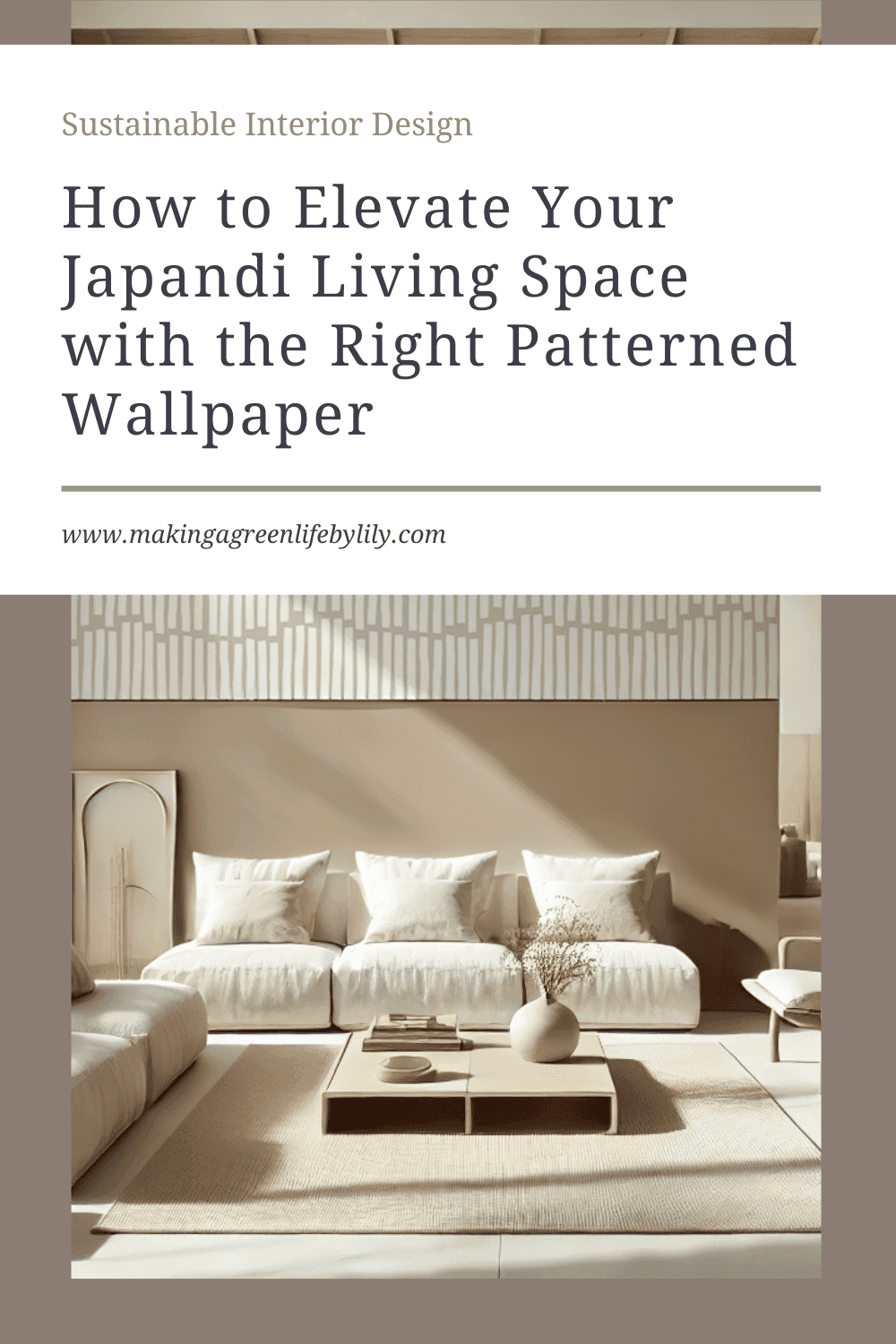 Japadi Pattern 5 Unique Ways to Use Pattern Wallpaper in Your Japandi Home – Making A ...