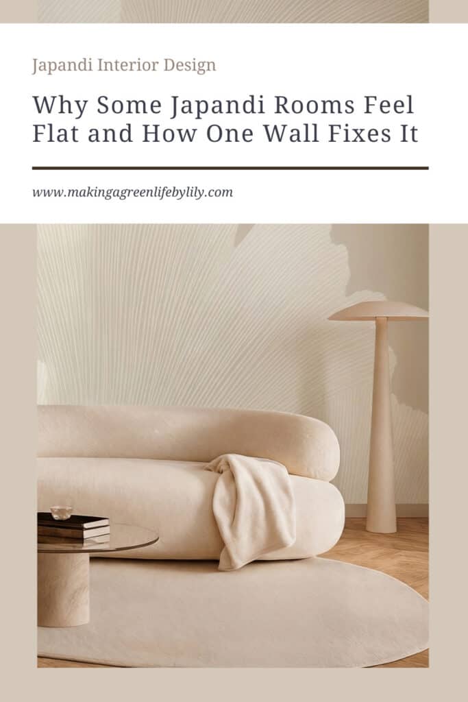 Why Some Japandi Rooms Feel Flat and How One Wall Fixes It